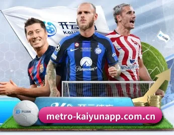 metro-kaiyunapp.com.cn的故事 - 体育资讯内容服务